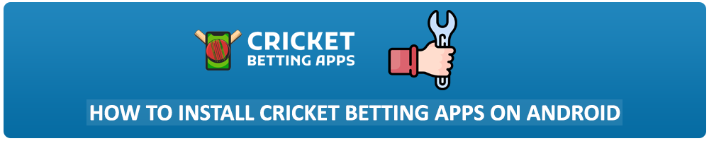 installing cricket betting app on android